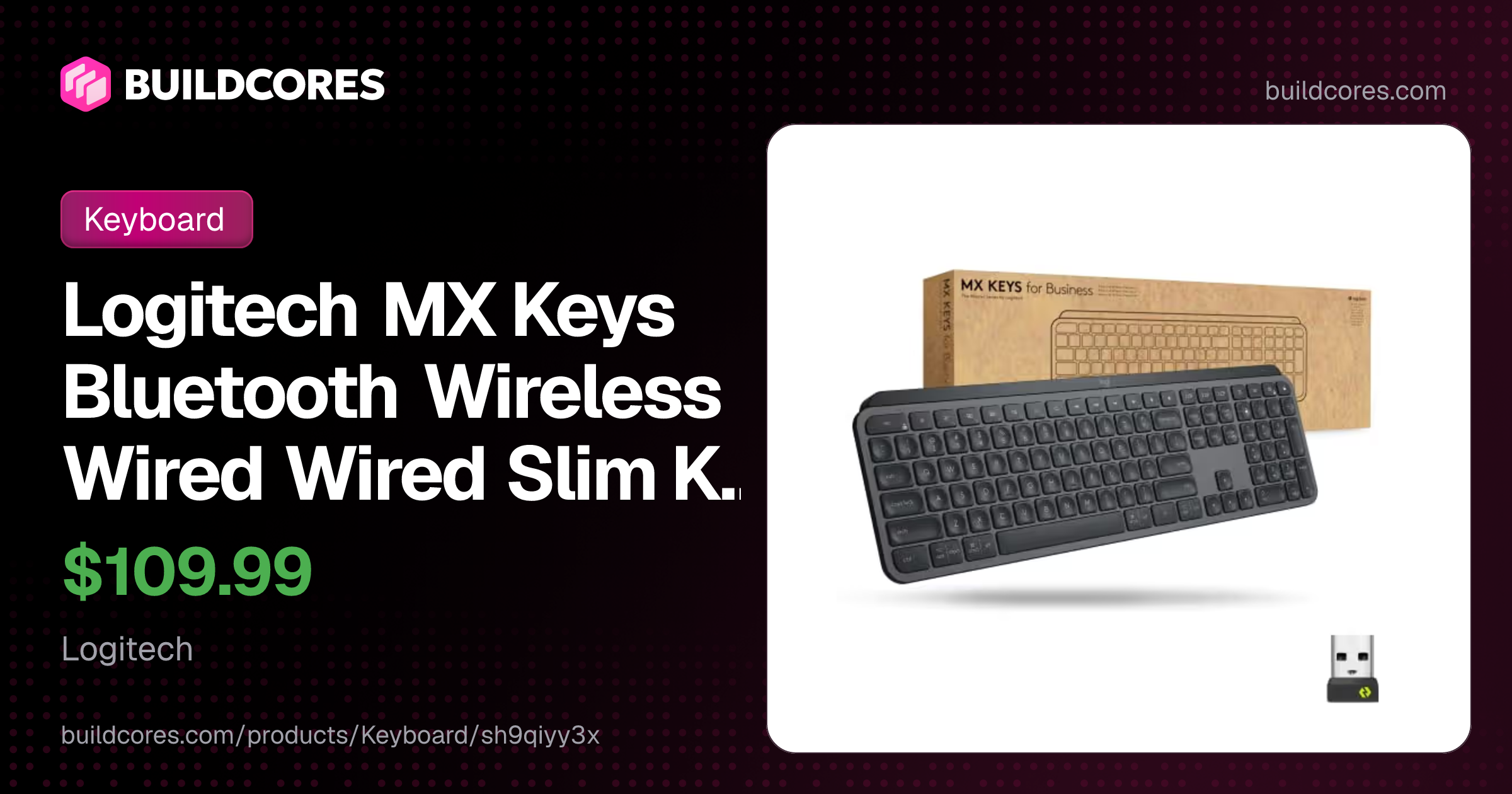 Logitech MX Keys Bluetooth Wireless Wired Wired Slim Keyboard | BuildCores
