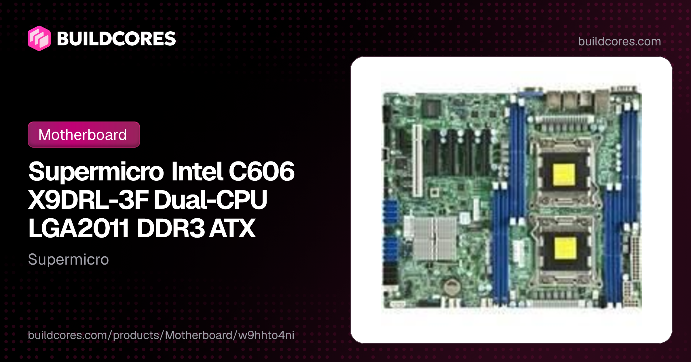 Supermicro Intel C606 X9DRL-3F Dual-CPU LGA2011 DDR3 ATX | BuildCores