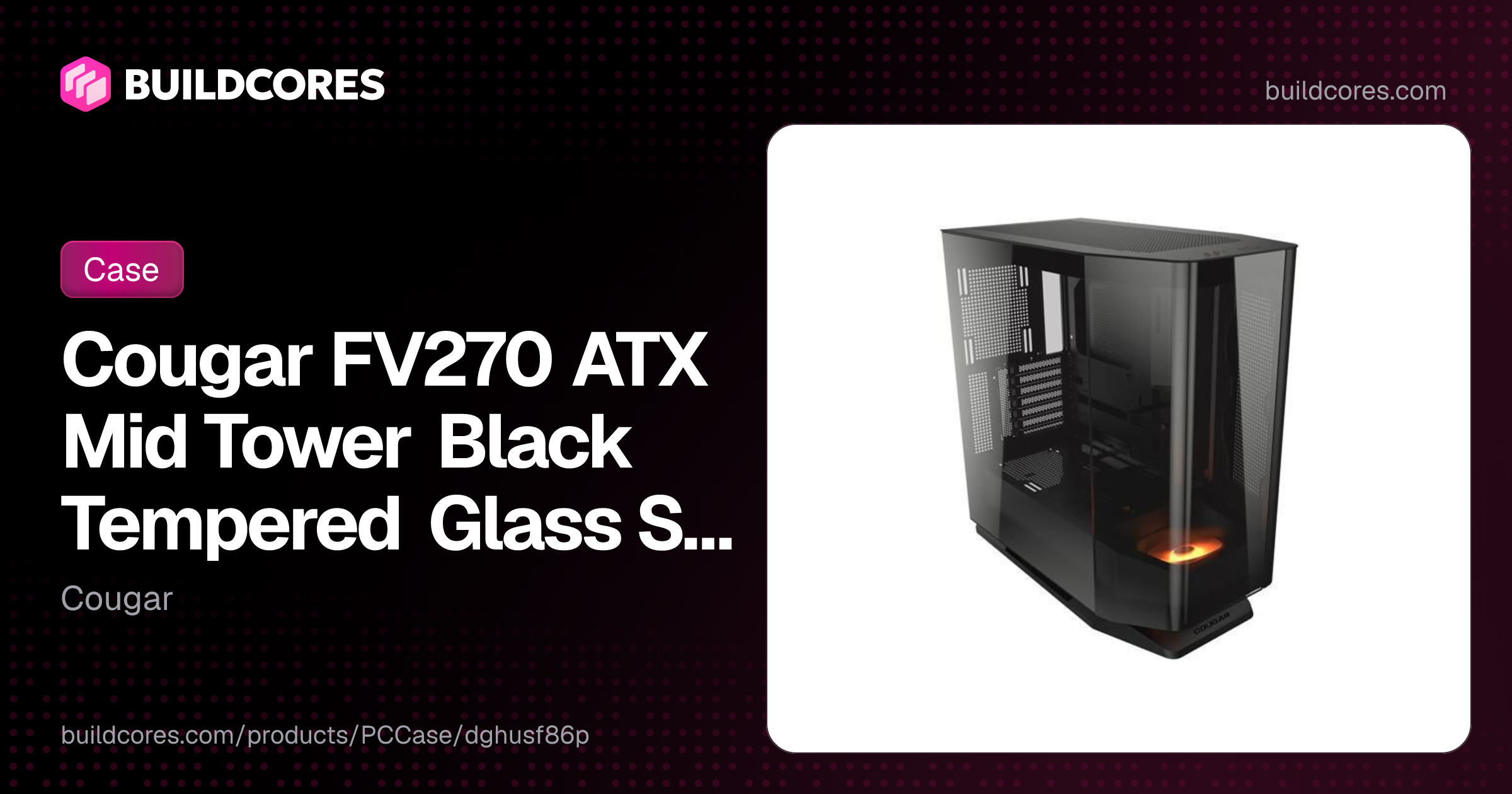 Cougar FV270 ATX Mid Tower Black Tempered Glass Side Panel | BuildCores