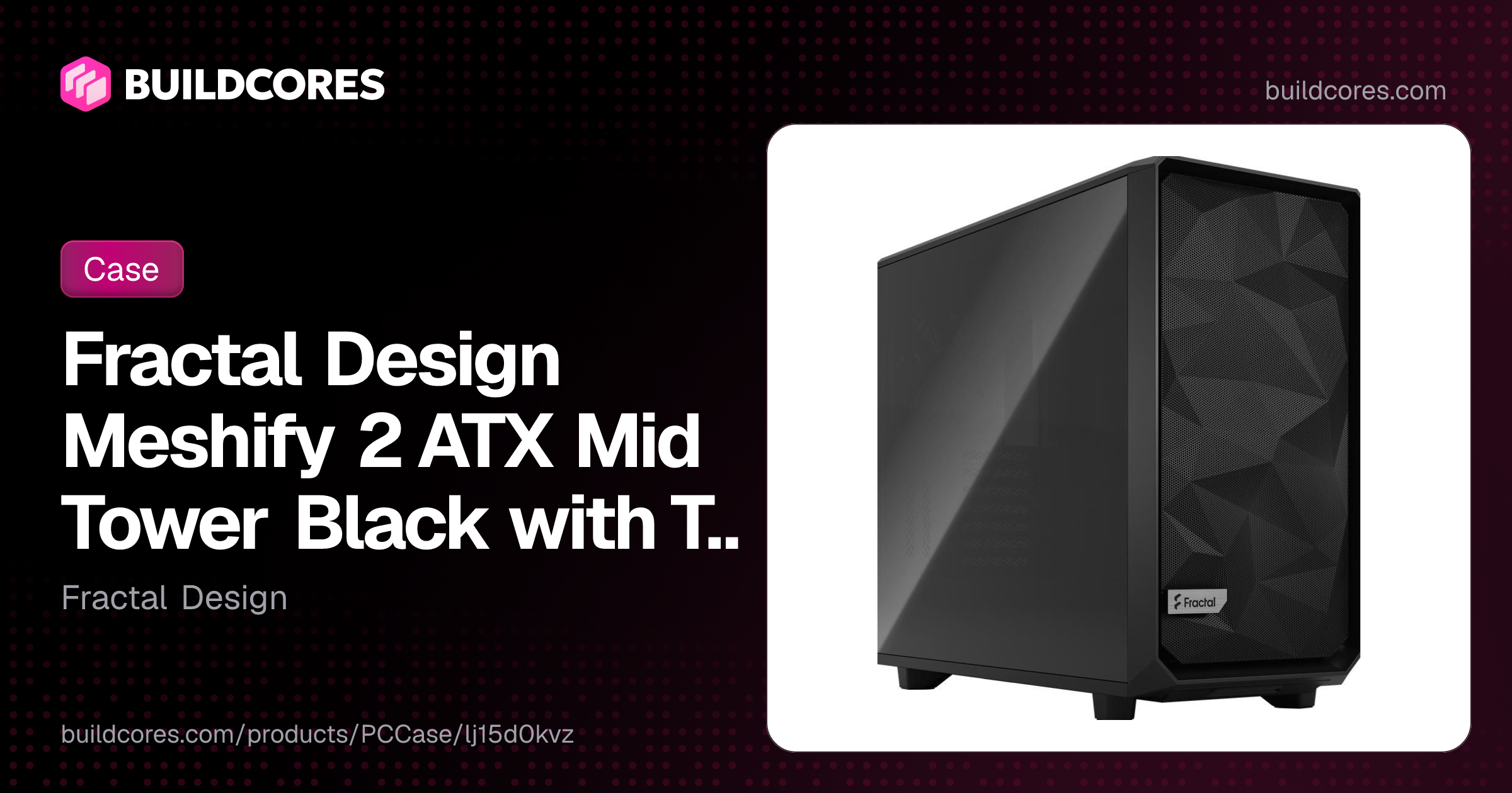 Fractal Design Meshify 2 ATX Mid Tower Black with Tinted Tempered Glass ...