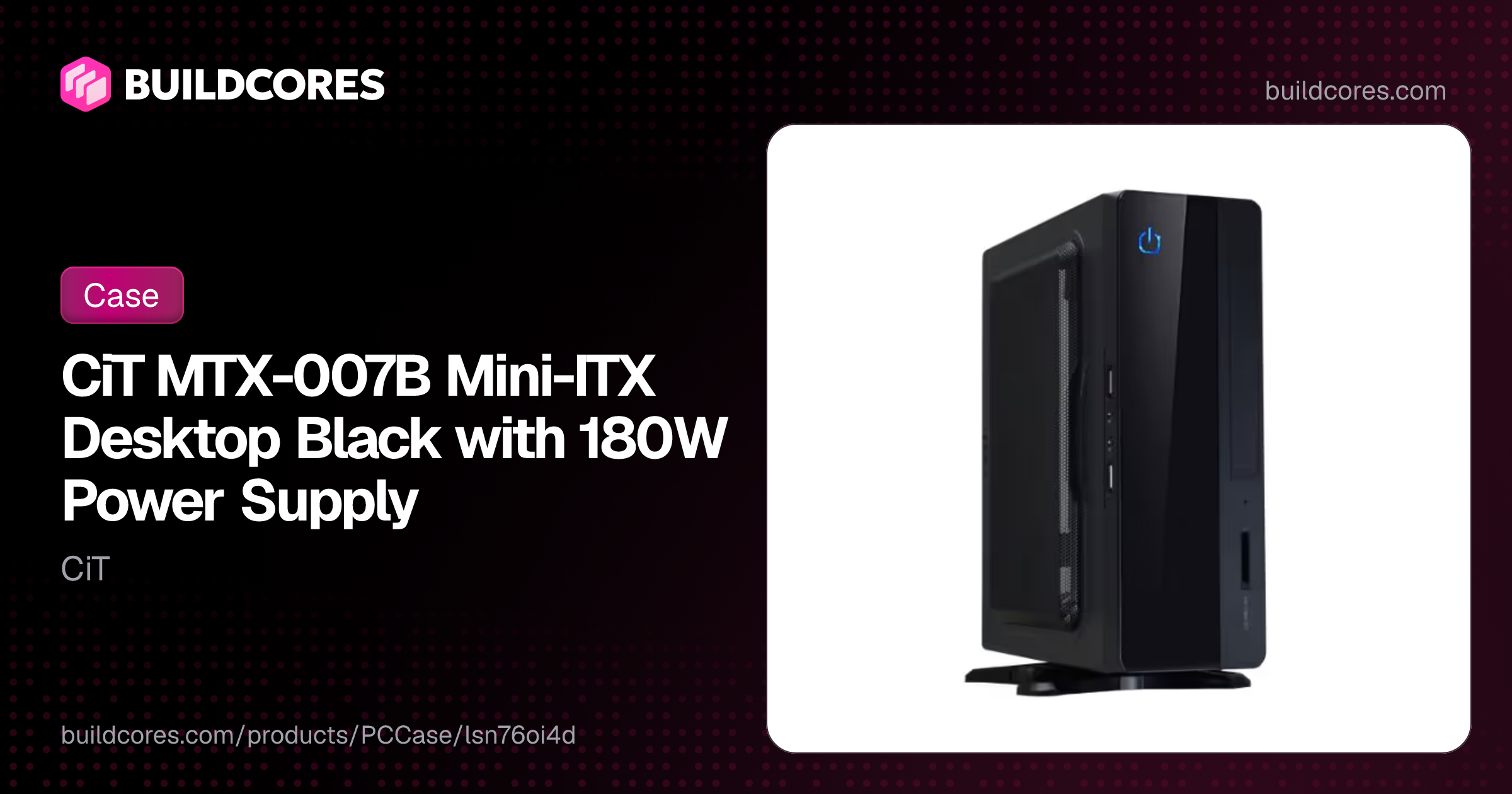 CiT MTX-007B Mini-ITX Desktop Black with 180W Power Supply | BuildCores