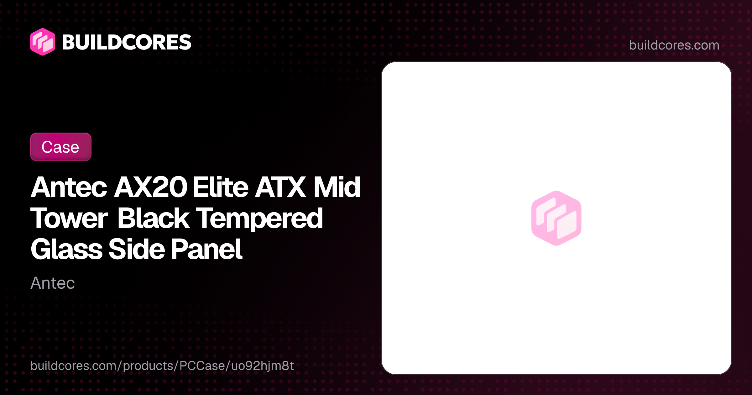 Antec AX20 Elite ATX Mid Tower Black Tempered Glass Side Panel | BuildCores