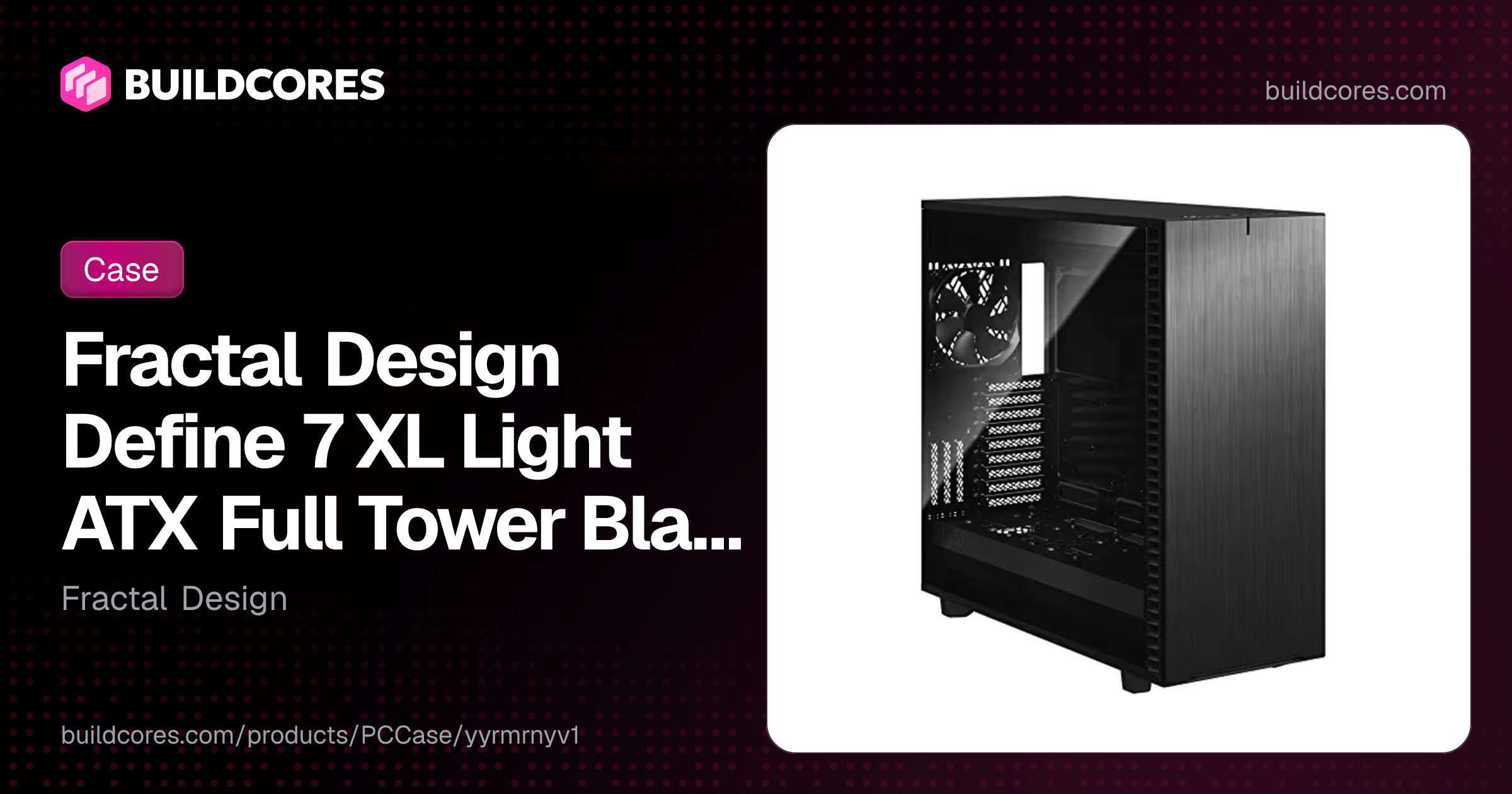 Fractal Design Define 7 XL Light ATX Full Tower Black Tempered Glass ...