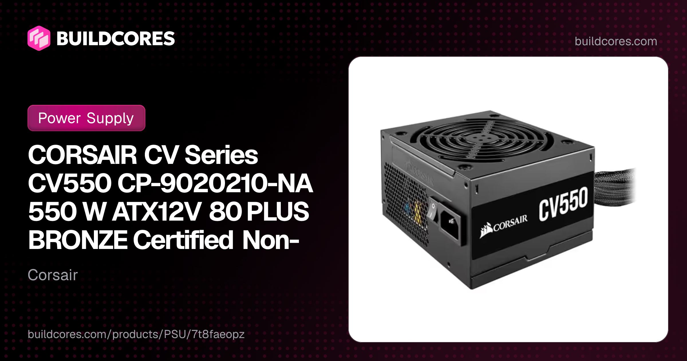 CORSAIR CV Series CV550 CP-9020210-NA 550 W ATX12V 80 PLUS BRONZE ...
