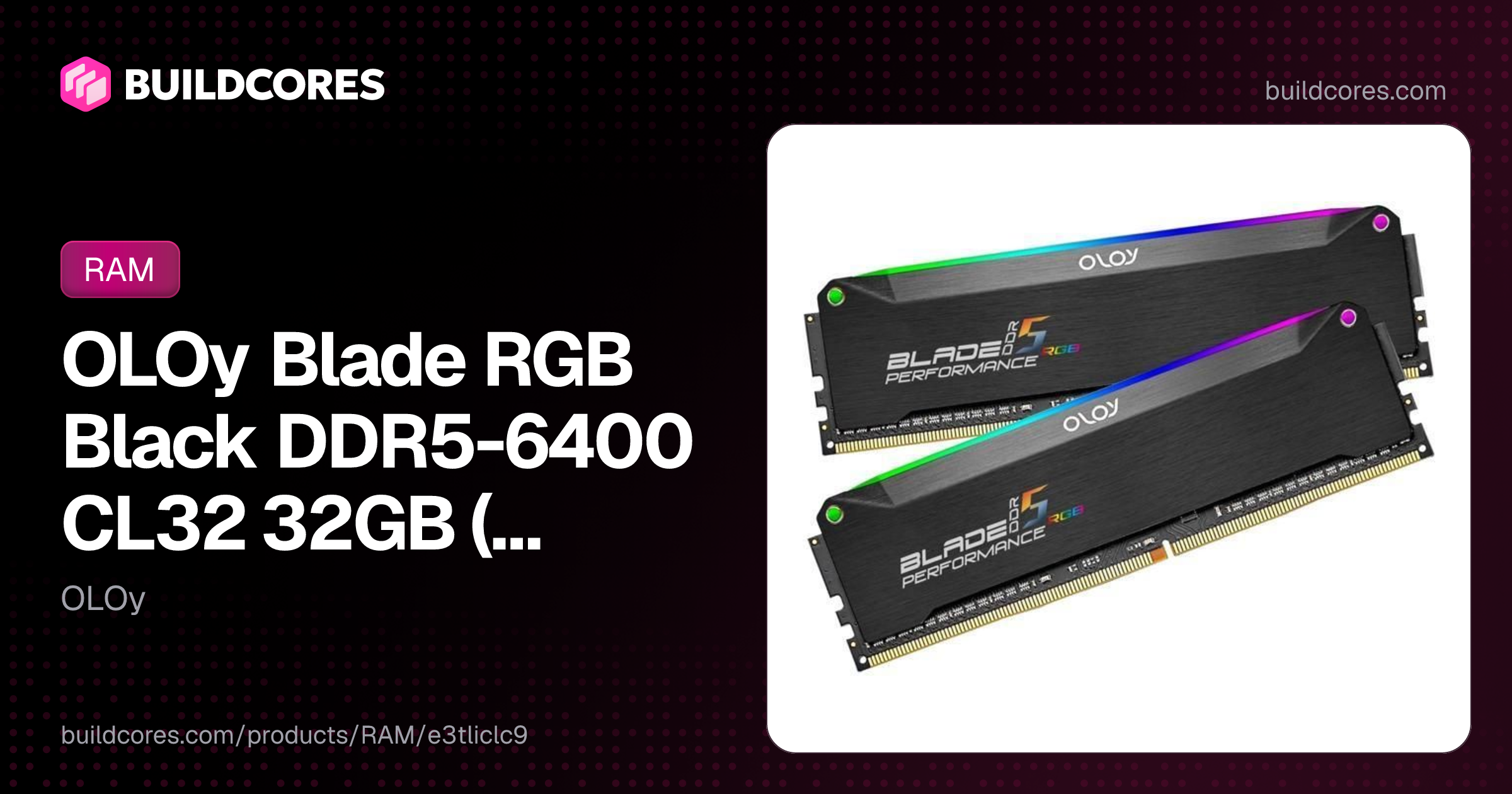 OLOy Blade RGB Black DDR5-6400 CL32 32GB (2x16GB) | BuildCores