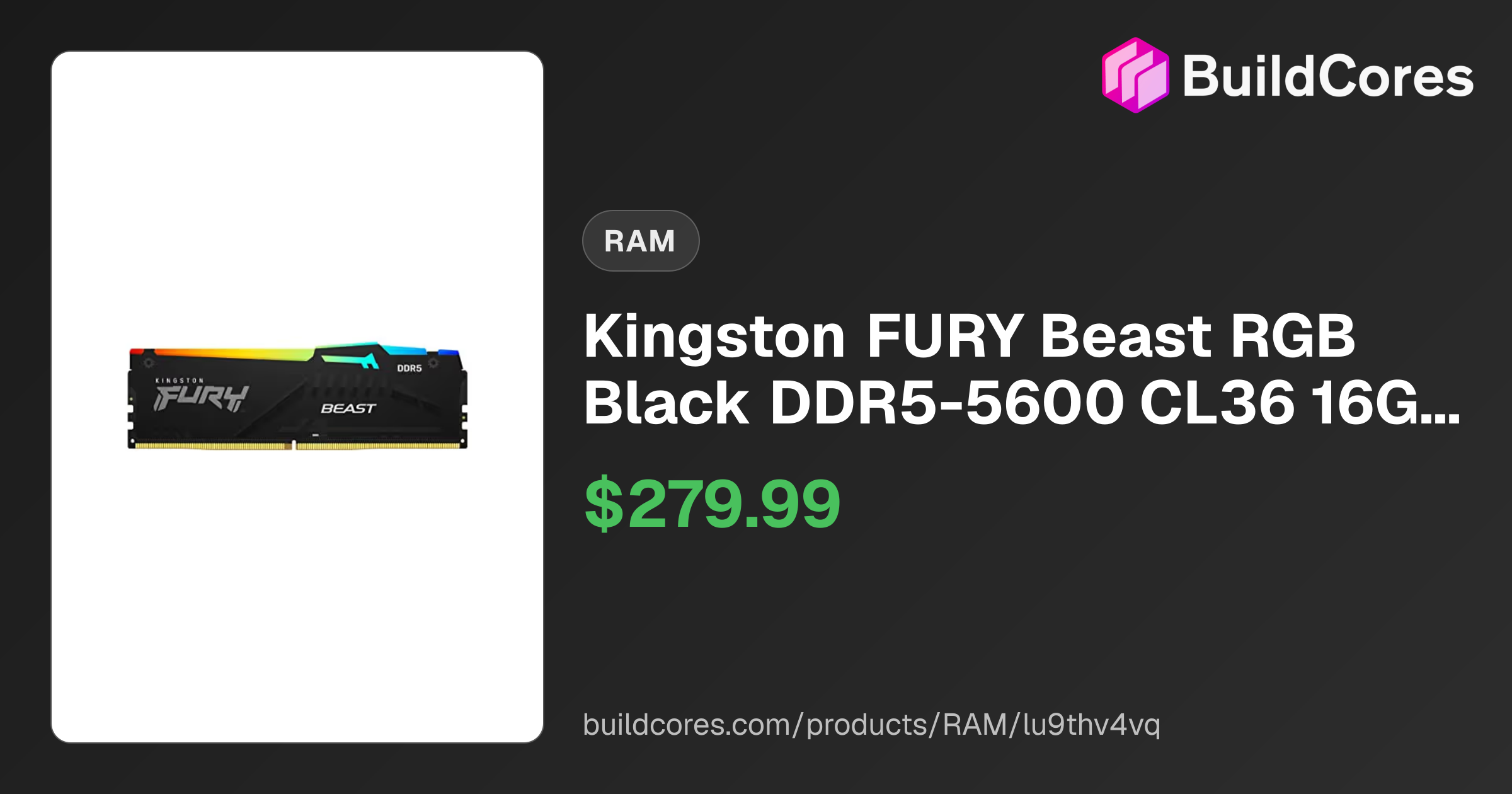 Kingston FURY Beast RGB Black DDR5-5600 CL36 16GB (2x8GB) | BuildCores