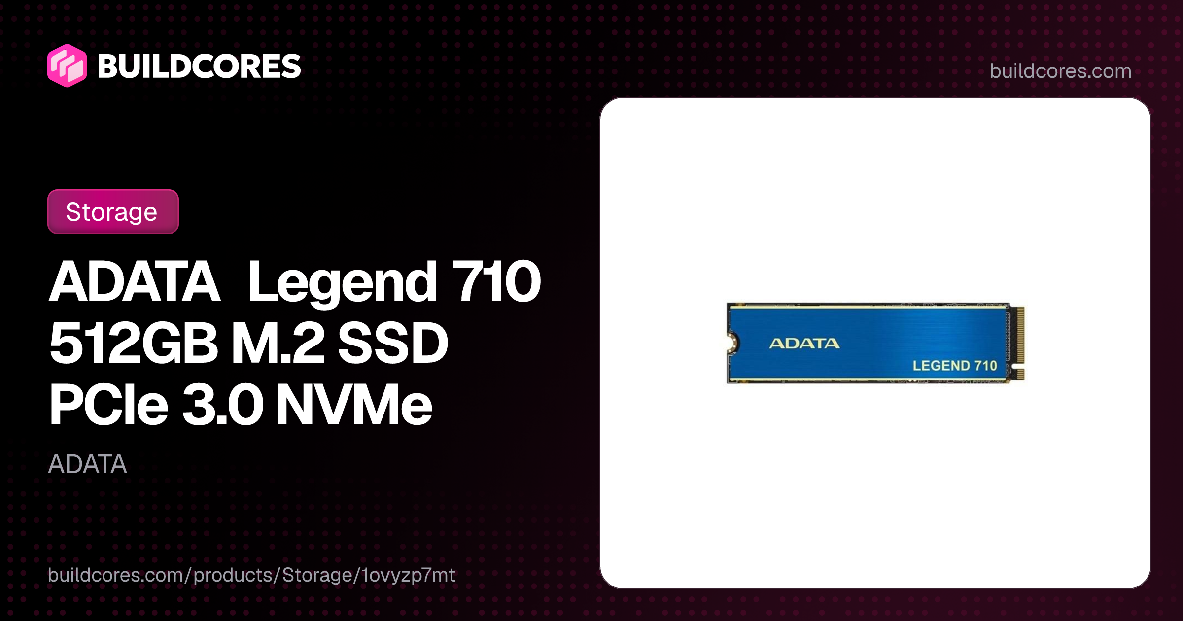 ADATA Legend 710 512GB M.2 SSD PCIe 3.0 NVMe | BuildCores